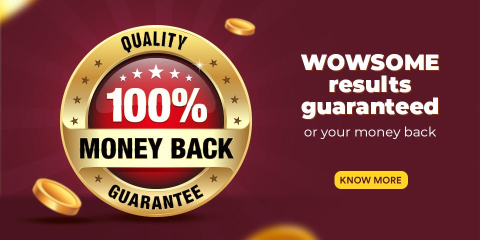 Experience the WOW! Money Back Guarantee on Buywow.in
